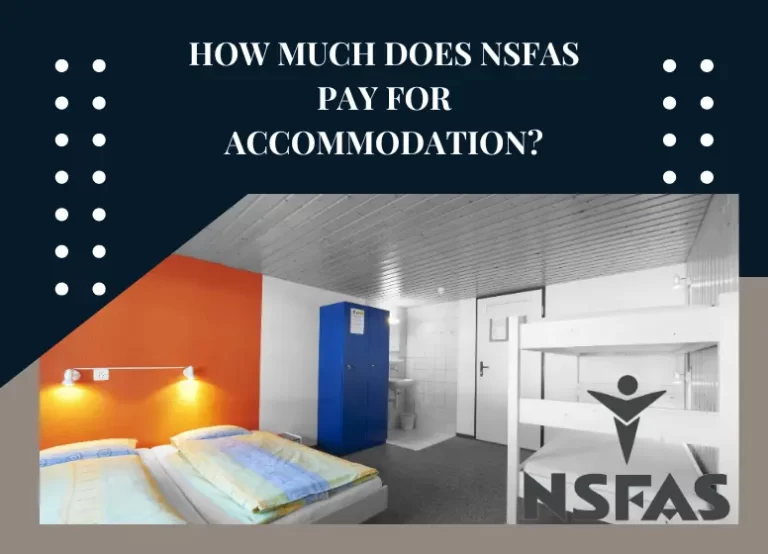 How Much Does NSFAS Pay For Accommodation? [2023]